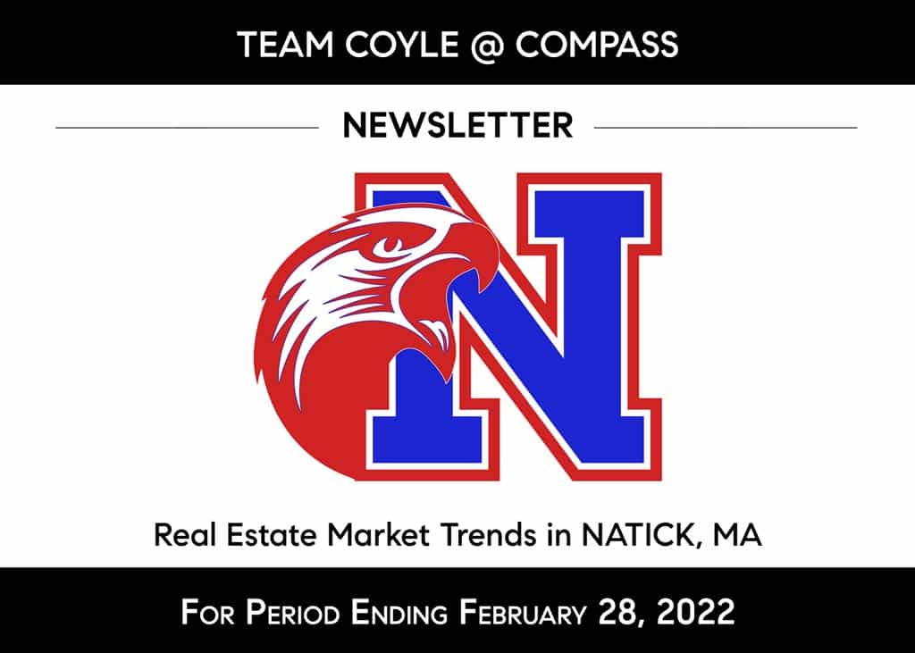 feb-2022-newsletter-more-about-the-natick-ma-real-estate-market