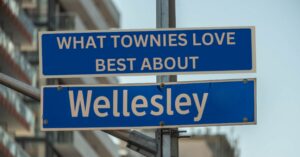 What Townies Love Best About Wellesley Massachusetts